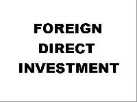 What is FIPB (Foreign Investment Promotion Board)? What is its role in FDI approval?