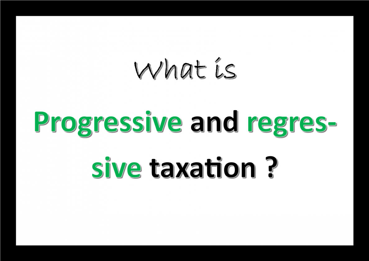 what-is-progressive-and-regressive-taxation-indian-economy